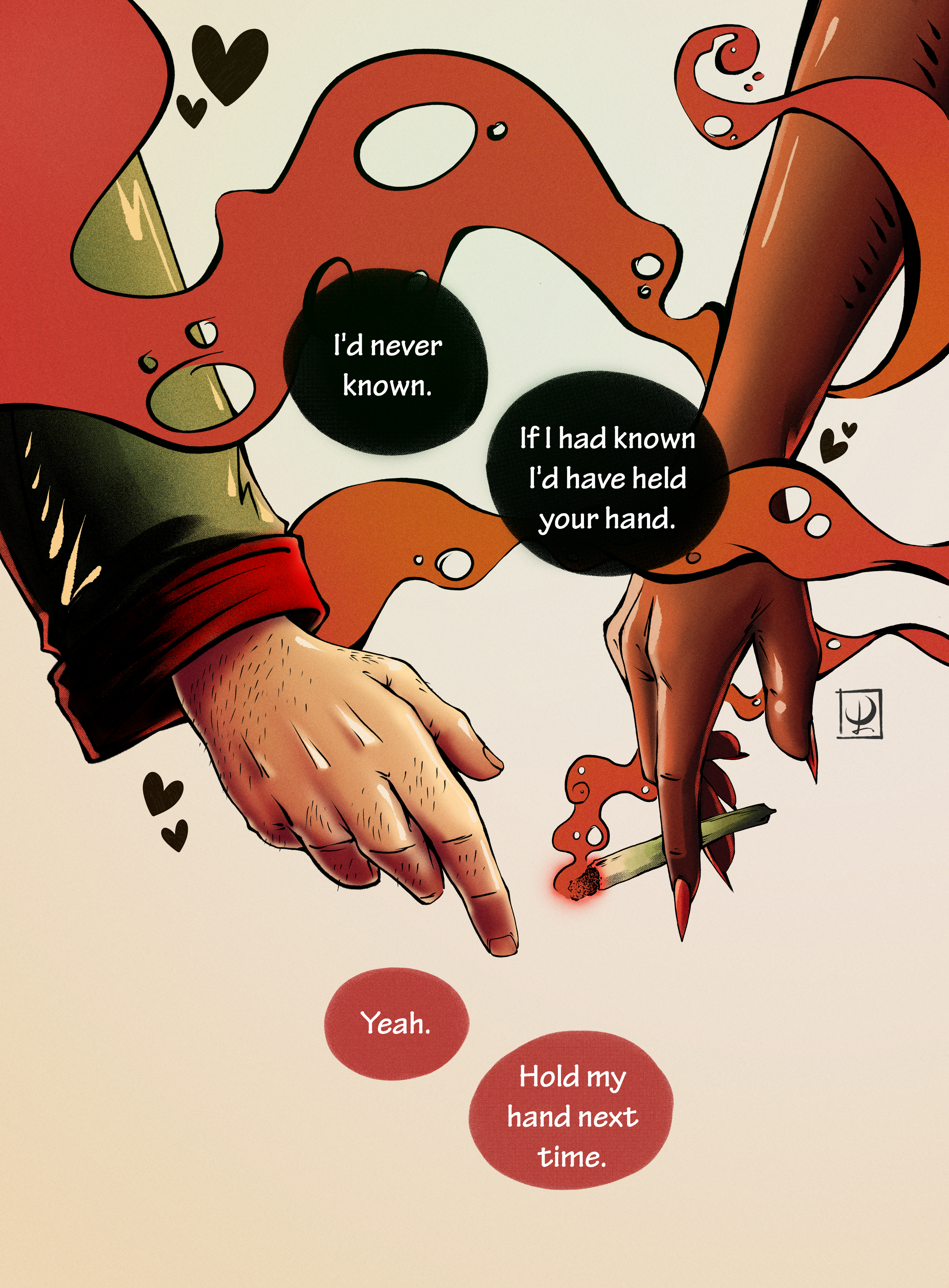 Poema curto. A primeira parte diz: Eu nunca soube. Se eu soubesse, eu teria segurado a sua mão. A segunda parte responde: Sim. Segure a minha mão da próxima vez.